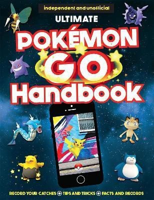 Ultimate Pokemon Go Handbook  - Record your Catches, Secrets and Cheats, Facts and Records(English, Paperback, Gifford Clive)