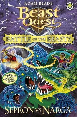 Beast Quest: Battle of the Beasts Sepron vs Narga(English, Paperback, Blade Adam)