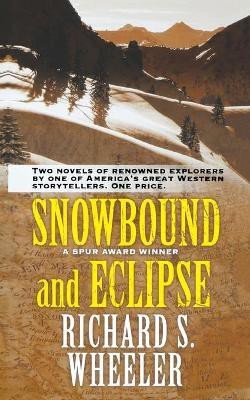 Snowbound and Eclipse(English, Paperback, Wheeler Richard S)