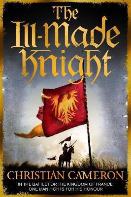 The Ill-Made Knight(English, Paperback, Cameron Christian)