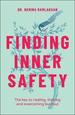 Finding Inner Safety(English, Paperback, Ramlakhan Nerina Dr.)