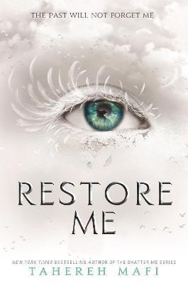 Restore Me  - The Past Will Not Forget Me(English, Paperback, Mafi Tahereh)