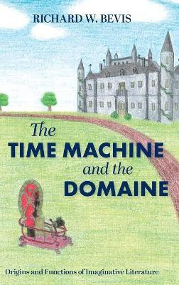The Time Machine and the Domaine(English, Hardcover, Bevis Richard W)