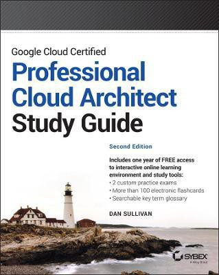 Google Cloud Certified Professional Cloud Architect Study Guide(English, Paperback, Sullivan Dan)