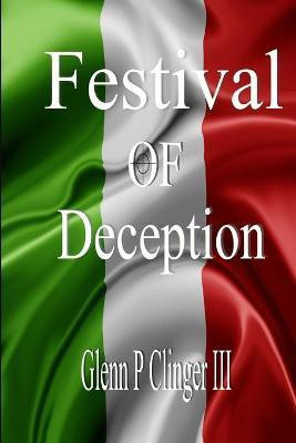 Festival Of Deception(English, Paperback, CLINGER III GLENN P)