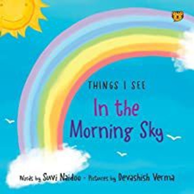 Things I See in the Morning Sky(English, Hardcover, Naidoo Suvi)