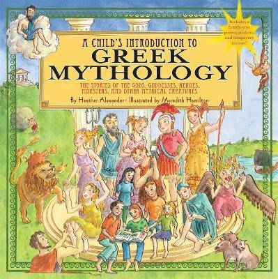 A Child's Introduction To Greek Mythology(English, Hardcover, Alexander Heather)