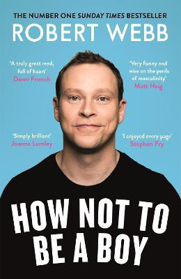 How Not To Be a Boy(English, Paperback, Webb Robert)