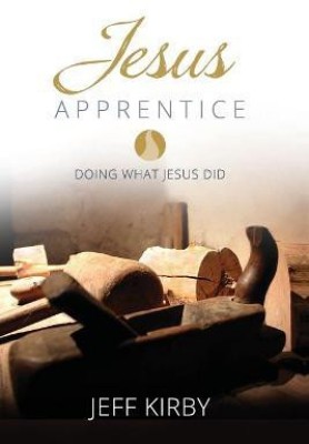 Jesus Apprentice(English, Paperback, Kirby Jeff)