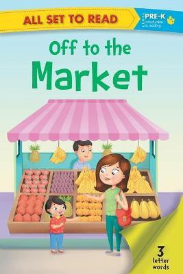 All set to Read PRE K Off to the Market(English, Paperback, Om Books Editorial Team)