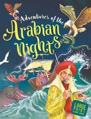 Adventures of the Arabian Nights : Large Print(English, Hardcover, Om Books Editorial Team)