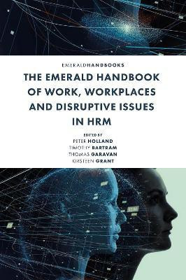 The Emerald Handbook of Work, Workplaces and Disruptive Issues in HRM(English, Hardcover, unknown)