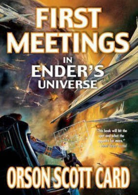 First Meetings in Ender's Universe(English, Paperback, Card Orson Scott)