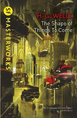 The Shape Of Things To Come(English, Paperback, Wells H.G.)