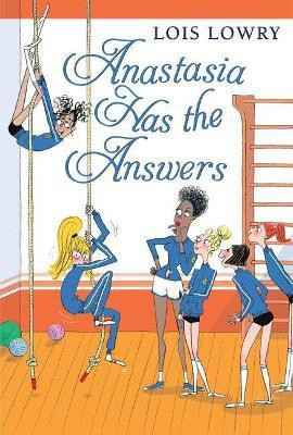 Anastasia Has the Answers(English, Paperback, Lowry Lois)