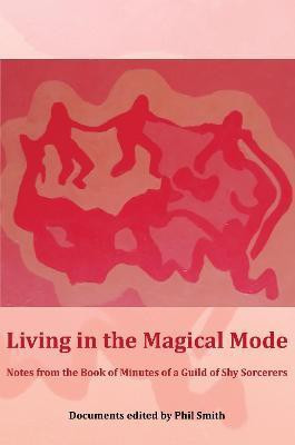 Living in the Magical Mode(English, Paperback, unknown)