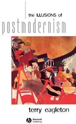 The Illusions of Postmodernism(English, Paperback, Eagleton Terry)