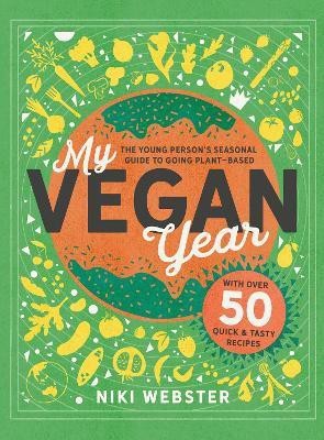 My Vegan Year(English, Hardcover, Webster Niki)