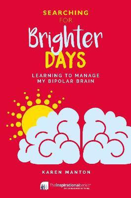Searching for Brighter Days(English, Paperback, Manton Karen)
