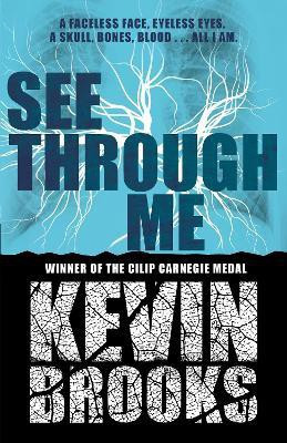 See Through Me(English, Paperback, Brooks Kevin)
