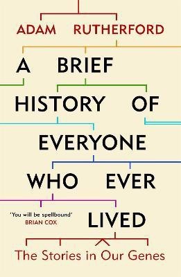 A Brief History of Everyone Who Ever Lived(English, Paperback, Rutherford Adam)