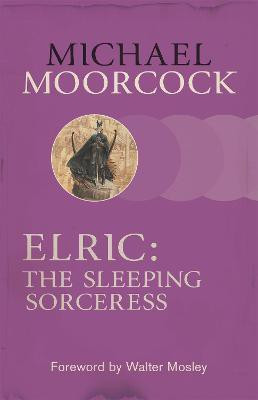 Elric: The Sleeping Sorceress(English, Paperback, Moorcock Michael)