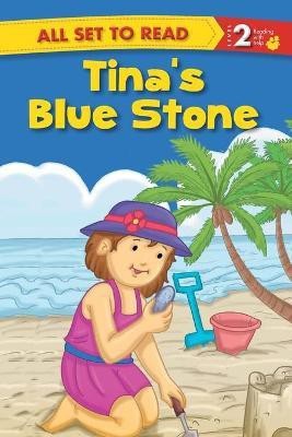 All set to Read Readers Level 2 Tina's Blue Stone(English, Paperback, unknown)