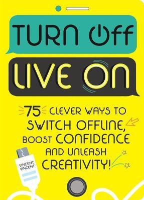 Turn Off, Live On(English, Paperback, Vincent Vincent)
