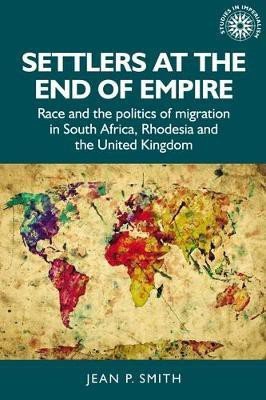 Settlers at the End of Empire(English, Electronic book text, Smith Jean)