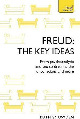 Freud: The Key Ideas(English, Paperback, Snowden Ruth)