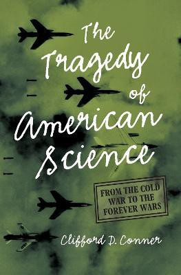 Tragedy of American Science(English, Paperback, Conner Clifford D.)