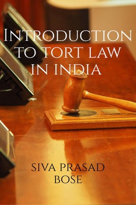 Introduction to Tort Law in India(English, Paperback, Siva Prasad Bose)
