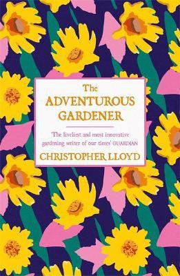 The Adventurous Gardener(English, Paperback, Lloyd Christopher)