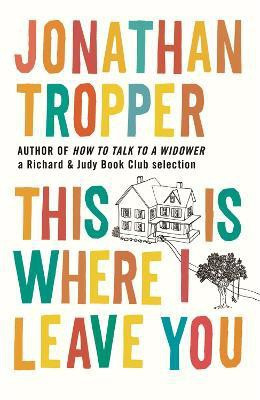 This Is Where I Leave You(English, Paperback, Tropper Jonathan)