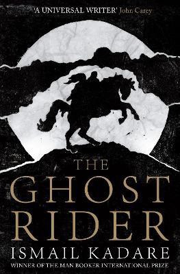 The Ghost Rider(English, Paperback, Kadare Ismail)