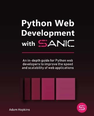 Python Web Development with Sanic(English, Paperback, Hopkins Adam)