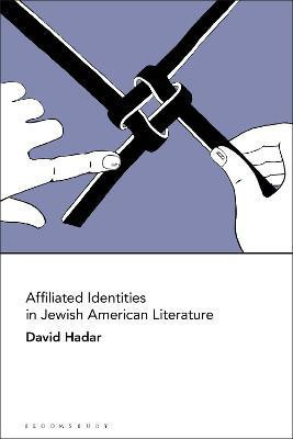 Affiliated Identities in Jewish American Literature(English, Paperback, Hadar David Dr.)