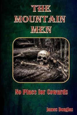 The Mountain Men(English, Paperback, Douglas James M)