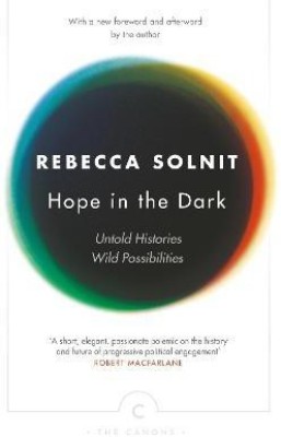 Hope In The Dark(English, Paperback, Solnit Rebecca)