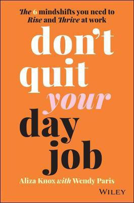 Don't Quit Your Day Job(English, Paperback, Knox Aliza)