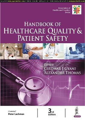 Handbook of Healthcare Quality & Patient Safety(English, Paperback, Gyani Girdha J)