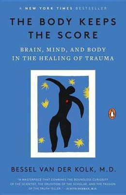 The Body Keeps The Score(Paperback, Bessel van der Kolk M.D.)