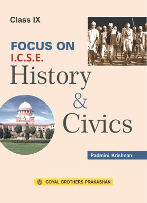 Goyal Brothers Prakashan - Focus on ICSE History & Civics Class-9(Paperback, A Panel of Teachers)