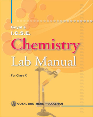 Goyal Brothers Prakashan - Goyal's I.C.S.E. Chemistry Lab Manual Part 2 for Class X(Paperback, A Panel of Teachers)