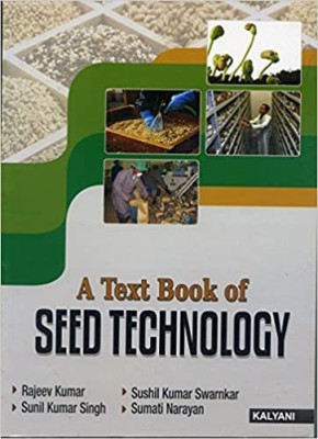 A Text Book Of Seed Technology(Paperback, Sumati Narayan Rajeev Kumar, Sushil Kumar Swarnkar, Sunil Kumar Singh)