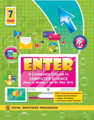 Goyal Brothers Prakashan - Enter A Complete Course in Computer Science Book 7(Paperback, A Panel of Teachers)
