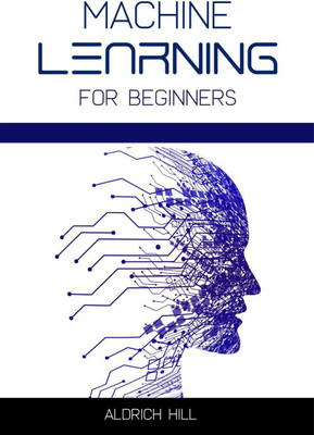 Machine Learning for Beginners(English, Paperback, Aldrich Hill)