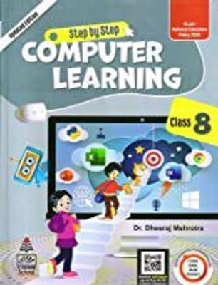 Step By Step Computer Learning Class 8(Paperback, Dheeraj Mehrotra)