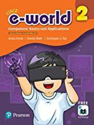E-World 2 (Computers : Basics And Applications) CISCE(Paperback, Anshu Kumar)