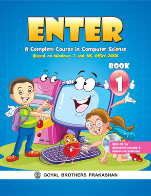 Goyal Brothers Prakashan - Enter A Complete Course in Computer Science Book 1(Paperback, A Panel of Teachers)
